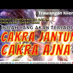 KLIEN 9979 | INILAH YANG AKAN TERJADI SAAT CAKRA JANTUNG & AJNA ANDA TERBUKA. BERIKUT CONTOH NYATA