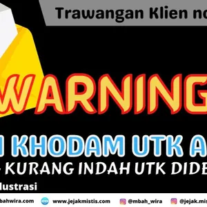 KLIEN 9233 | WARNING !! PESAN KHODAM UNTUK ANDA (PESAN YG KURANG INDAH UNTUK DIDENGAR)