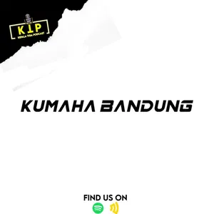 EPISODE 4 : KUMAHA BANDUNG