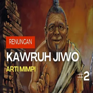 Kawuh Jiwo SJ - Arti Mimpi #2