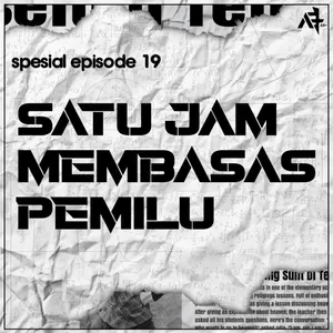 Special Eps: 19 Satu Jam Membahas Pemilu 