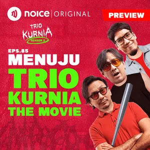 [PREVIEW] E85: Menuju Trio Kurnia The Movie