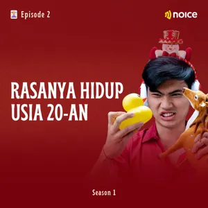 Eps 2: Rasanya hidup usia 20-an😎