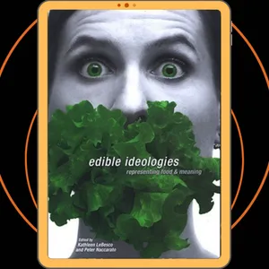 Ulasan Buku - Edible Ideologies: Representing Food and Meaning (Kathleen LeBesco)