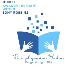 Rangkuman Buku : Awaken The Giant Within | Tony Robbins