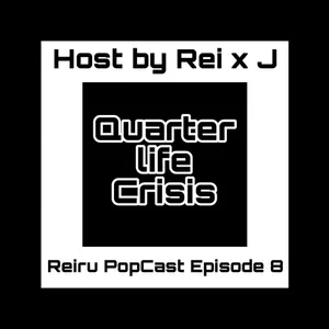 Episode 8 - "Capek nya Hidup , Quarter Life Crisis"