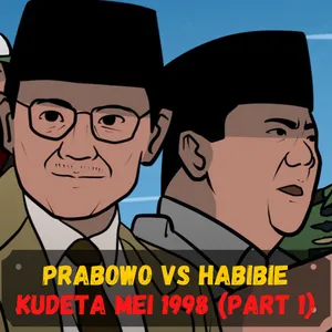 [VIP] Prabowo kudeta Habibie pada tahun 1998 (Part 1) - FAKTA _ HOAX (Sejarah Seru - Sejarah Indonesia)