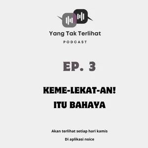 Eps.3 Kemelekatan! Itu bahaya!!