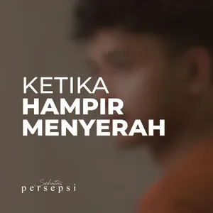 Ketika Hampir Menyerah