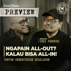 [PREVIEW] E4. Ngapain All-Out? Kalau Bisa All-In!