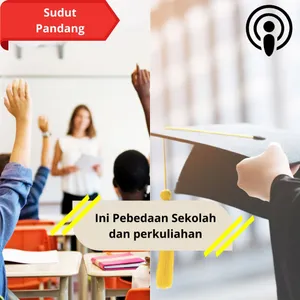 Ini bedanya Sekolah dan perkuliahan