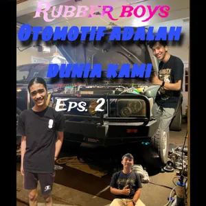 Rubber boys - Otomotif adalah darah kami