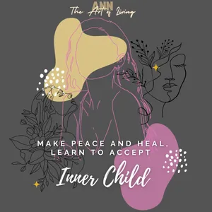 make peace and heal, learn to accept our ‘inner child’