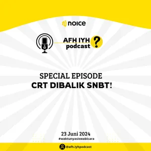 SPECIAL EPS. CRT DIBALIK SNBT! AFH IYH PODCAST 