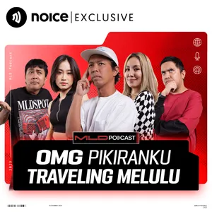 OMG Pikiranku Traveling Melulu #112