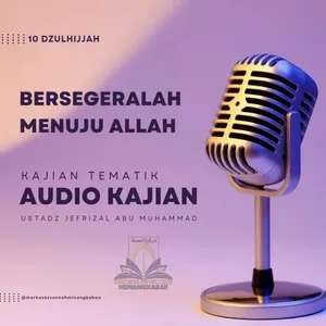 Bersegeralah Menuju Allah Subhanahu wa Ta'ala