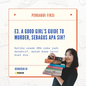 E3: A Good Girl's Guide To Murder, Sebagus Apa Sih?