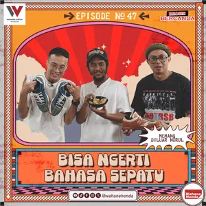 Bisa Ngerti Bahasa Sepatu (GUEST : Jibow)