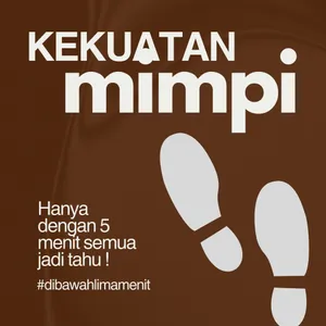 KEKUATAN MIMPI DAN KONSITENSI