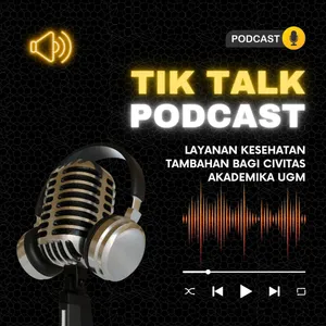 Layanan Kesehatan Civitas Akademika Universitas Gadjah Mada ? | TIK TALK Podcast RSA UGM