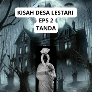 EPS 2 | Tanda | KISAH DESA LESTARI 