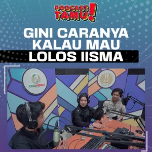 GINI CARANYA KALAU MAU LOLOS IISMA