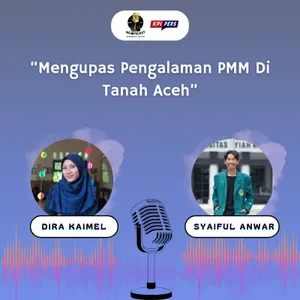 004 | Mengupas Pengalaman PMM Di Tanah Aceh