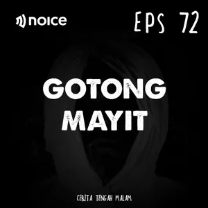 Eps 72 - Gotong Mayit