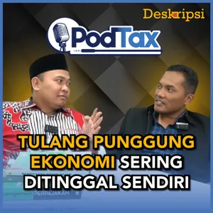 PodTax Eps. #13: RAHASIA UMKM LOLOS PAJAK MESKI OMZET MELEBIHI GAJI MANAJER - Part. 1