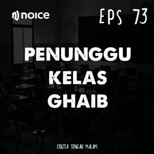 Eps 73 - Kelas Ghaib dan Potongan Kelapa