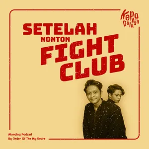 SETELAH NONTON FIGHT CLUB (LAGI)