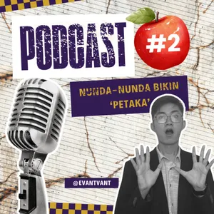 EPISODE 2 - NUNDA-NUNDA BIKIN 'PETAKA'