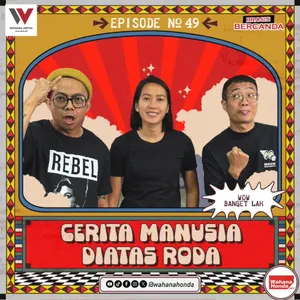 Cerita Manusia Diatas Motor (GUEST : Nisa)