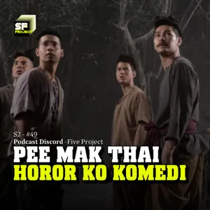 #49. Film & Series Session: Pee Mak!