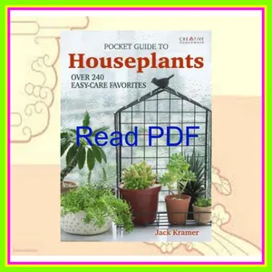 Download PDF Pocket Guide to Houseplants Over 240 Easy-Care Favorites (Creative Homeowner) Complete Plant Guide with Over 300 Photos and Illustrations in a Handy 5 x 7 Size to Help You Choose Plants at the Store READ PDF EBOOK By Jack Kramer