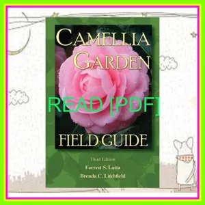 [READ] [KINDLE PDF EBOOK EPUB] Camellia Garden Field Guide Ebook pdf By Forrest S. Latta