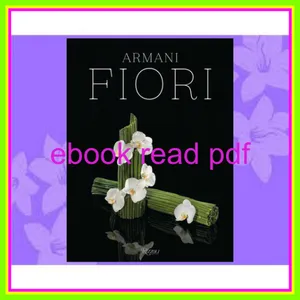 Read [pdf] Armani  Fiori EBOOK pdf By Giorgio Armani