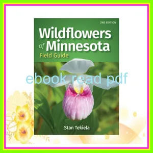 Read Now epub Wildflowers of Minnesota Field Guide (Wildflower Identification Guides) Read ebook [PDF] By Stan Tekiela