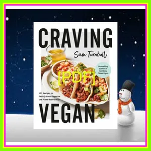 [Read PDF] Craving Vegan 101 Recipes to Satisfy Your Appetite the Plant-Based Way READ PDF EBOOK By Sam Turnbull