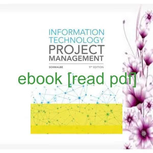 PDF READ FREE Information Technology Project Management EBOOK pdf By Kathy Schwalbe