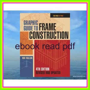 DOWNLOAD FREE Graphic Guide to Frame Construction Fourth Edition  Revised and Updated (For Pros by Pros) [PDF mobi ePub] By Rob Thallon