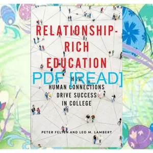 PDF READ [EBOOK] Relationship-Rich Education How Human Connections Drive Success in College EBOOK By Peter Felten