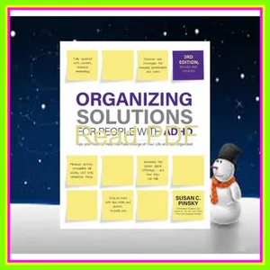 READ Organizing Solutions for People with ADHD  3rd Edition Tips and Tools to Help You Take Charge of Your Life and Get Organized [PDF mobi ePub] By Susan C. Pinsky