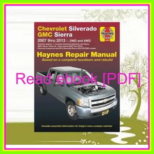 PDF READ [EBOOK] Chevy Silverado &amp; GMC Sierra  Sierra Denali 1500 (07-13)  2500 HD &amp; 3500 (07-14) AvalancheSuburbanTahoeYukonXLDenali (07-14) (No 07 ... steering) (Haynes Automotive) PDF [Download] By Haynes Publishing