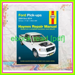 READ DOWNLOAD Ford petrol pick-ups F-150 2WD &amp; 4WD (04-14) Haynes Repair Manual (Paperback) READ PDF EBOOK By Haynes Publishing