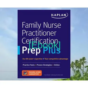 EBOOK [PDF] Family Nurse Practitioner Certification Prep Plus Proven Strategies + Content Review + Online Practice (Kaplan Test Prep) READ PDF EBOOK By Kaplan Nursing