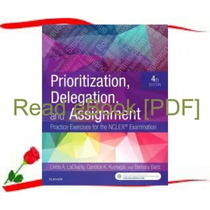 PDF READ FREE Prioritization  Delegation  and Assignment Practice Exercises for the NCLEX Examination Read ebook [PDF] By Linda A. LaCharity