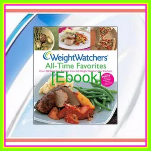 [READ] EBOOK EPUB KINDLE PDF Weight Watchers All-Time Favorites Over 200 Best-Ever Recipes from the Weight Watchers Test Kitchens (Weight Watchers Cooking) Read ebook [PDF] By WeightWatchers