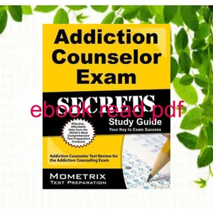 Unlimited ebook Addiction Counselor Exam Secrets Study Guide Addiction Counselor Test Review for the Addiction Counseling Exam [PDF EPuB AudioBook Ebook] By Addiction Counselor Exam Secrets Test Prep Team