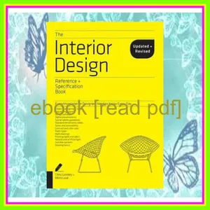 READ The Interior Design Reference &amp; Specification Book updated &amp; revised Everything Interior Designers Need to Know Every Day EBOOK By Chris Grimley